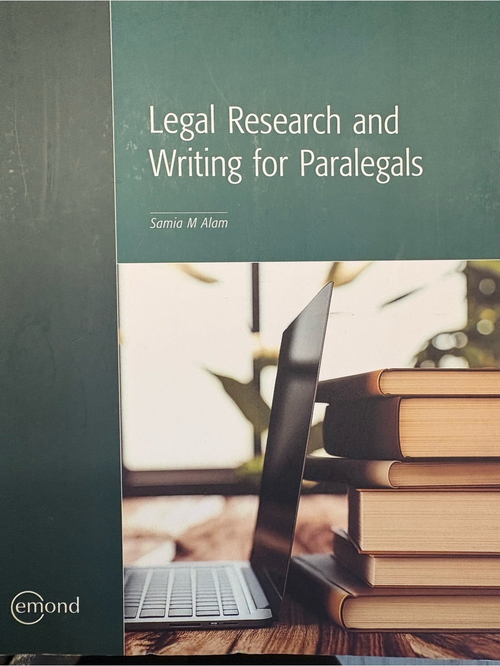 Legal Research and Writing for Paralegals — Samia M. Alam